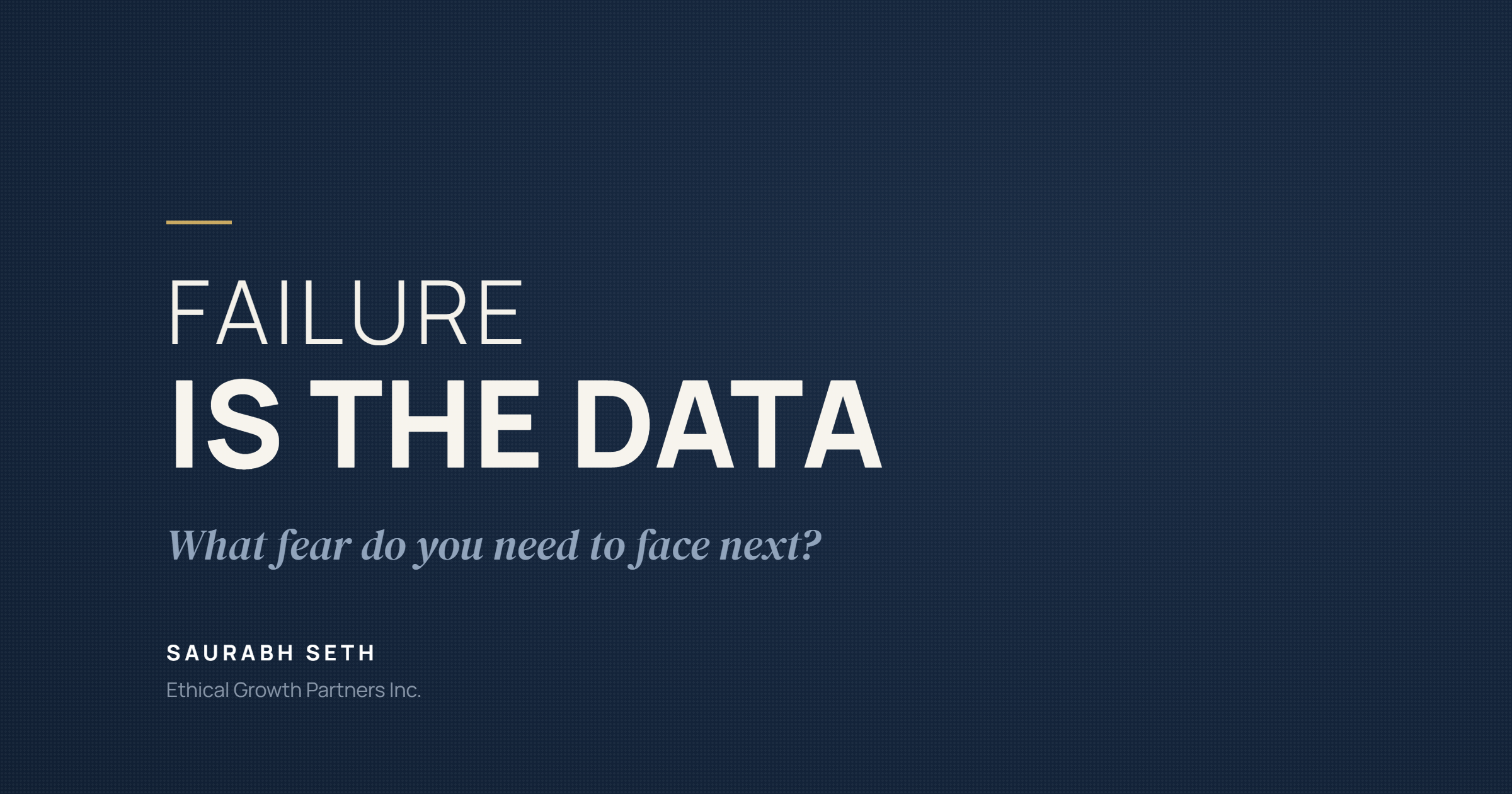 Failure is the data — what fear do you need to face next?